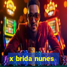 x brida nunes